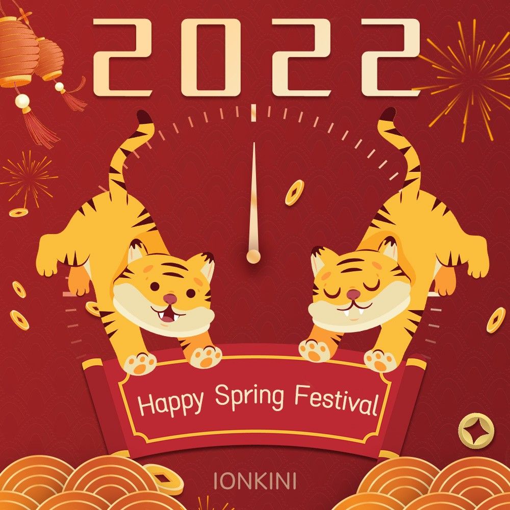 IONKINI Holiday Notice on the Spring Festival 2022